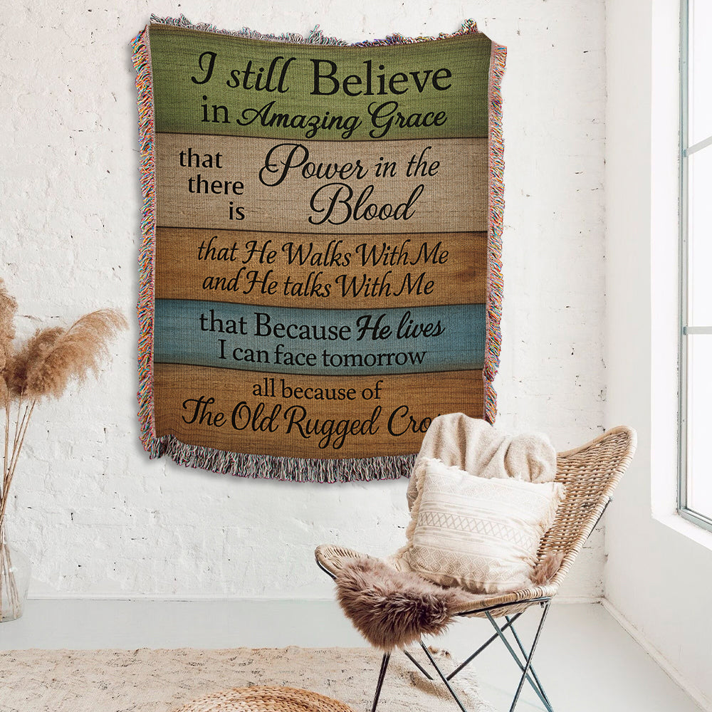 I Still Believe in Amazing Grace - Woven Blanket
